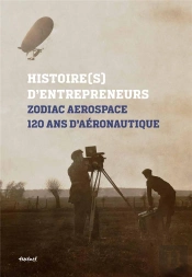 Zodiac Aerospace ; 120 Ans D'Aéronautique