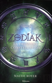Zodiak T.2 ; La Treizième Constellation