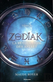 Zodiak T.3 ; La Révolution Des Astres