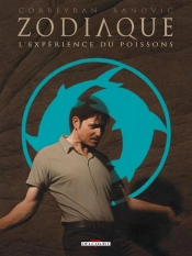 Zodiaque Tome 12 ; L'Expérience Du Poissons