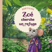Zoé Cherche Un Refuge ; Quand Tu As Peur