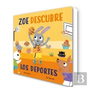 Zoe Descubre Los Deportes (Abre Y Descubre)