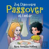 Zoe Discovers Passover At Easter