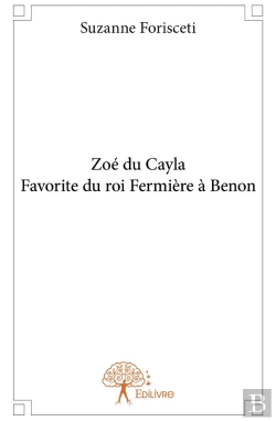 Bertrand.pt - Zoé Du Cayla, Favorite Du Roi Fermière À Benon