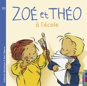 Zoe Et Theo T.10; Zoé Et Théo À L'École