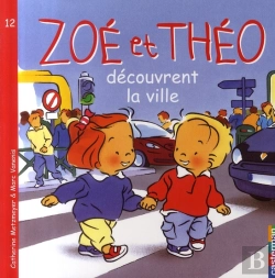 Bertrand.pt - Zoe Et Theo T.12; Zoé Et Théo Découvrent La Ville