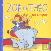 Zoe Et Theo T.2; Zoé Et Théo Au Cirque