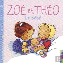 Bertrand.pt - Zoé Et Théo T.22 ; Le Bébé