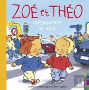 Zoé Et Théo Tome 25 : Zoé Et Théo Découvrent La Ville