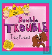 Zoe In Double Trouble