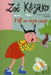 Zoé Kézako T.4 ; J'Ai Un Méga Secret
