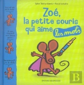 Zoe, La Petite Souris Qui Aime Les Mots