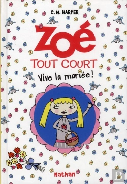 Bertrand.pt - Zoe Tout Court Et Le Bouquet De La Mariee