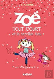 Zoe Tout Court: Le Tutu Terrible