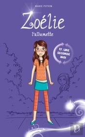 Zoélie L’Allumette, Tome 17 : Une Seconde Moi