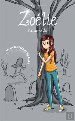 Bertrand.pt - Zoélie L'Allumette Tome 16 : La Mystérieuse Fille