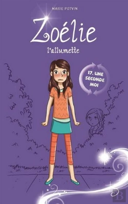 Bertrand.pt - Zoélie L'Allumette Tome 17 : Une Seconde Moi