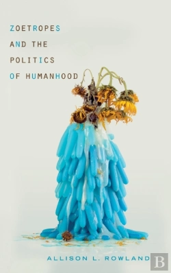 Bertrand.pt - Zoetropes And The Politics Of Humanhood