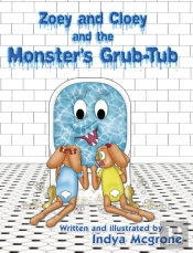 Zoey And Cloey And The Monster'S Grub -
