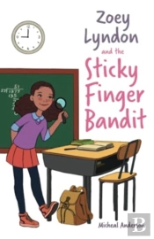 Zoey Lyndon And The Sticky Finger Bandit