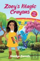 Zoey'S Magic Crayons (English-Spanish Edition)