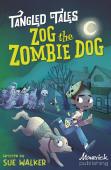 Zog The Zombie Dog / The Grim Reaper'S Apprentice
