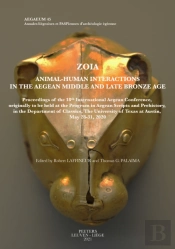 Zoia. Animal-Human Interactions In The Aegean Middle And Late Bronze Age