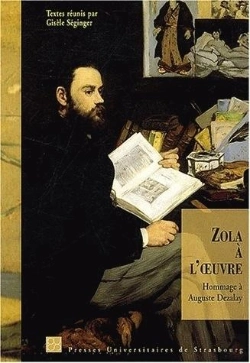 Bertrand.pt - Zola À L'Oeuvre : Hommage À Auguste Dezalay : Hommage À Auguste Dezalay