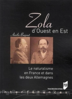 Bertrand.pt - Zola D'Ouest En Est ; Le Naturalisme En France Et Dans Les Deux Allemagnes