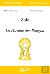 Zola ; La Fortune Des Rougon