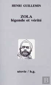 Zola, Légende Et Vérité