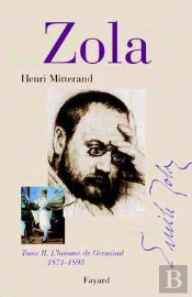 Zola, Tome 2 : L'Homme De Germinal (1871-1893)