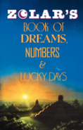 Zolar'S Book Of Dreams, Numbers, And Lucky Days