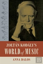 Zoltan Kodalyâ€™S World Of Music