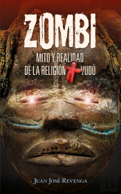 Zombi. Mito Y Realidad De La Religión Vudú