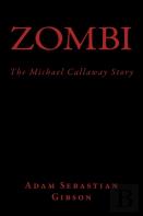 Zombi (The Michael Callaway Story)