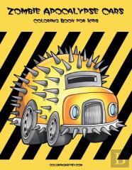 Zombie Apocalypse Cars Coloring Book For Kids