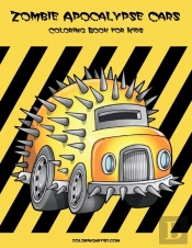 Zombie Apocalypse Cars Coloring Book For Kids