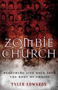 Zombie Church Â€“ Breathing Life Back Into The Body Of Christ