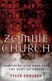 Zombie Church Â€“ Breathing Life Back Into The Body Of Christ