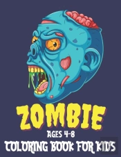 Zombie Coloring Book For Kids Ages 4-8