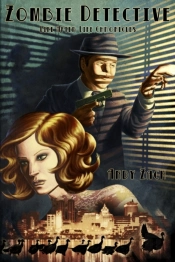 Zombie Detective: The Extraordinary Adve
