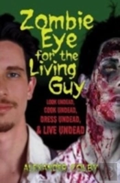 Zombie Eye For The Living Guy