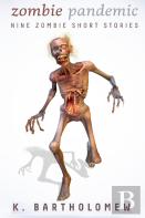 Zombie Pandemic - Nine Zombie Short Stories