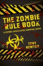 Zombie Rule Book, The Â€“ A Zombie Apocalypse Survival Guide