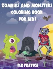 Zombies And Monsters Coloring Book For Kids