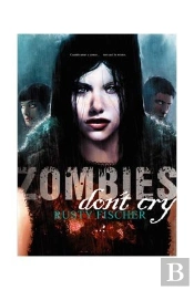 Zombies Don'T Cry