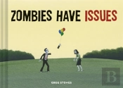 Zombies Have Issues