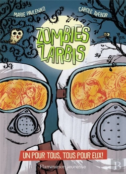 Bertrand.pt - Zombies Zarbis Tome 3 : Un Pour Tous, Tous Pour Eux !