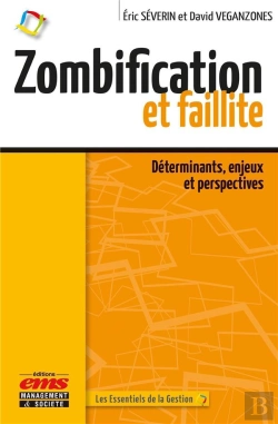 Bertrand.pt - Zombification Et Faillite : Déterminants, Enjeux Et Perspectives